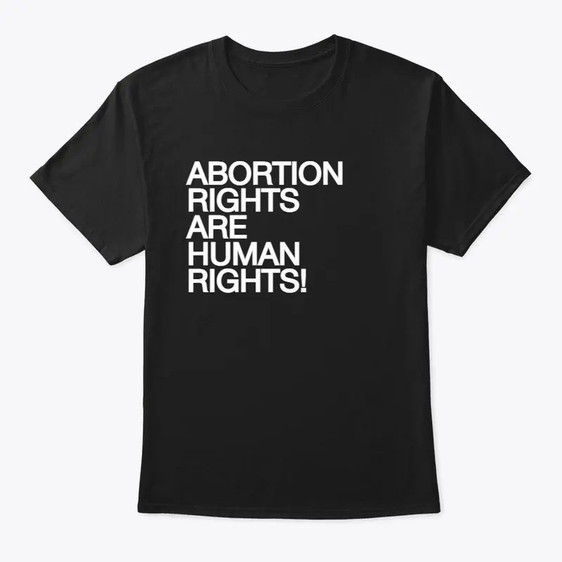 ABORTION RIGHTS ARE HUMAN RIGHTS