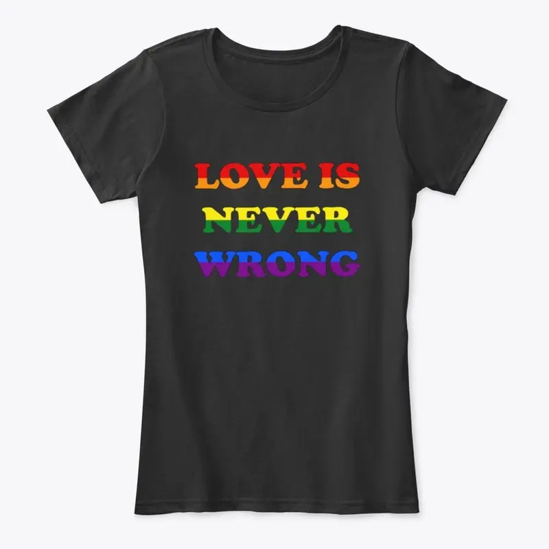 LOVE IS NEVER WRONG