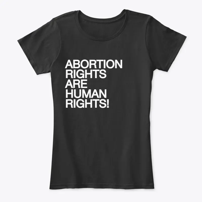 ABORTION RIGHTS ARE HUMAN RIGHTS